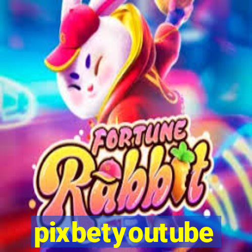pixbetyoutube