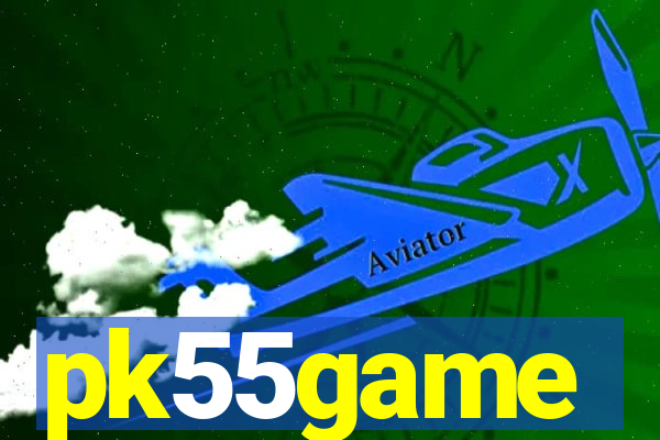 pk55game