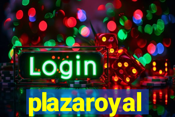 plazaroyal