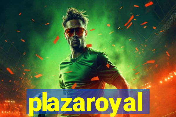 plazaroyal
