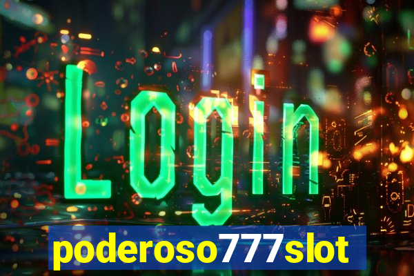 poderoso777slot