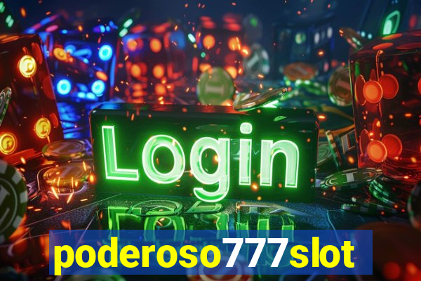 poderoso777slots