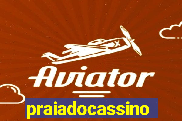 praiadocassino