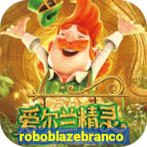 roboblazebranco