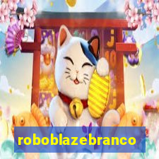 roboblazebranco