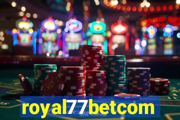 royal77betcom