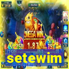 setewim