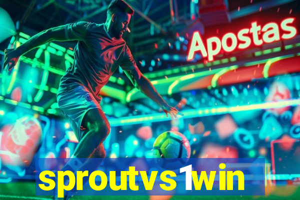 sproutvs1win