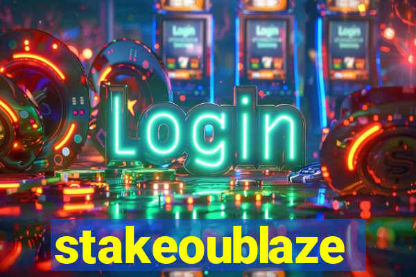 stakeoublaze