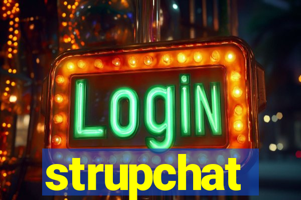 strupchat
