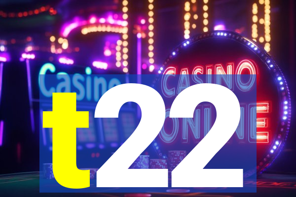 t22