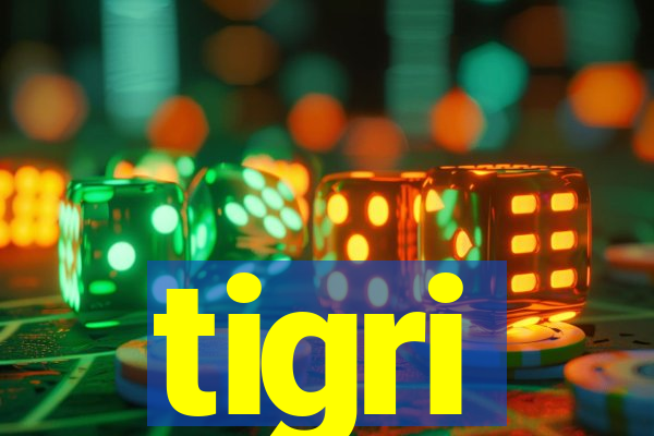 tigri