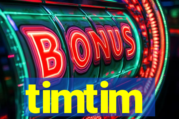 timtim