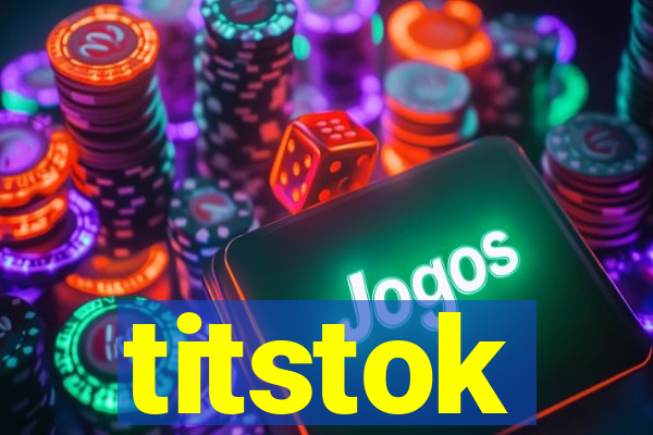titstok
