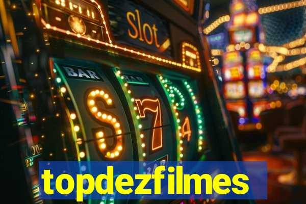 topdezfilmes