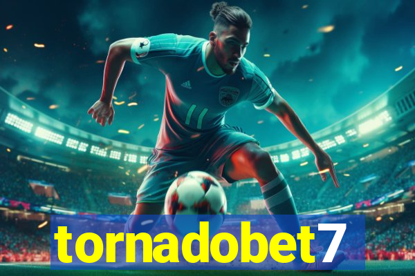 tornadobet7