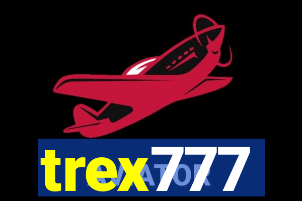 trex777