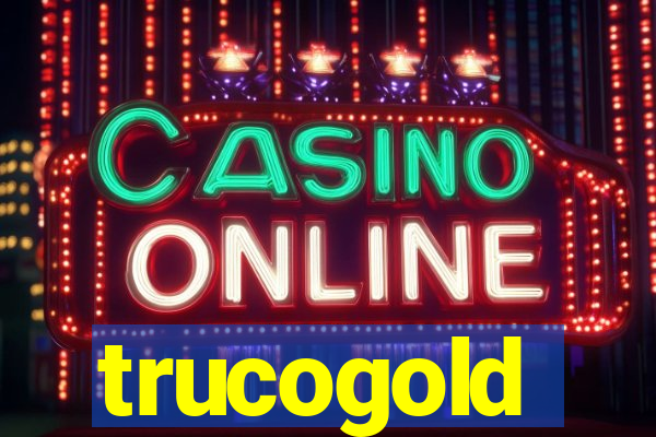 trucogold