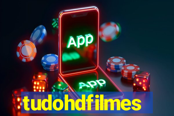 tudohdfilmes