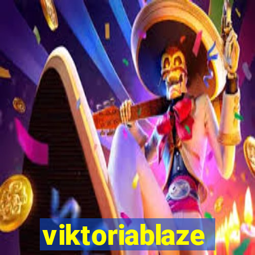 viktoriablaze