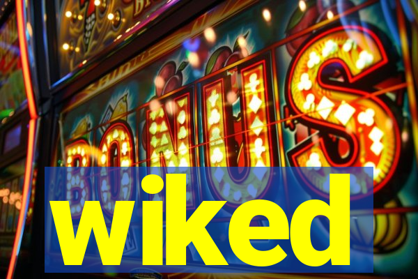 wiked
