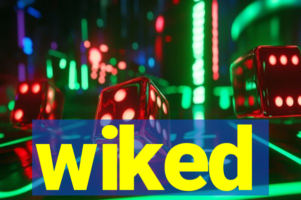 wiked