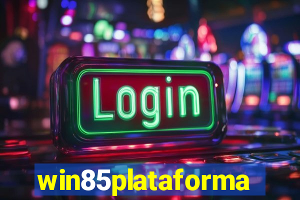 win85plataforma