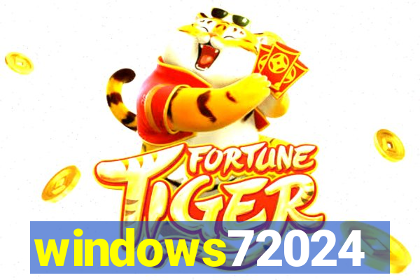 windows72024