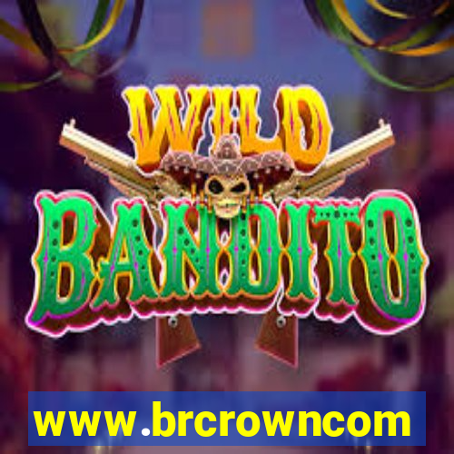 www.brcrowncom