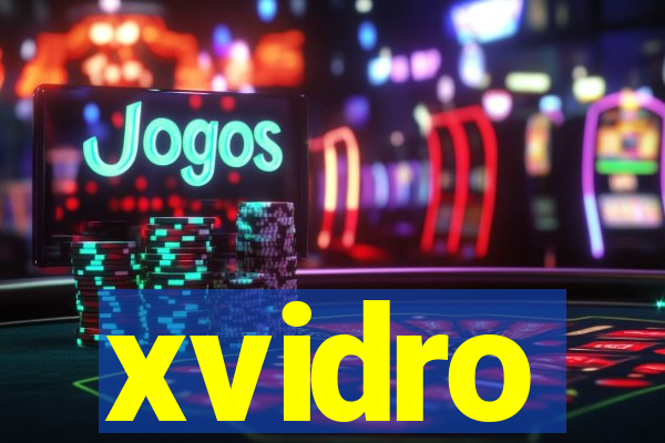 xvidro