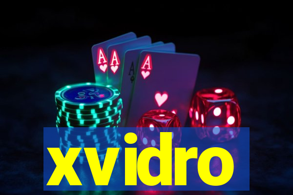 xvidro