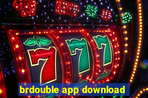 brdouble app download