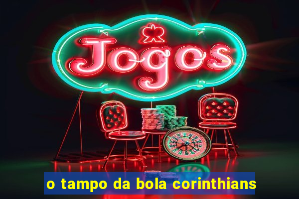 o tampo da bola corinthians