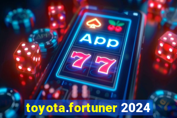 toyota.fortuner 2024