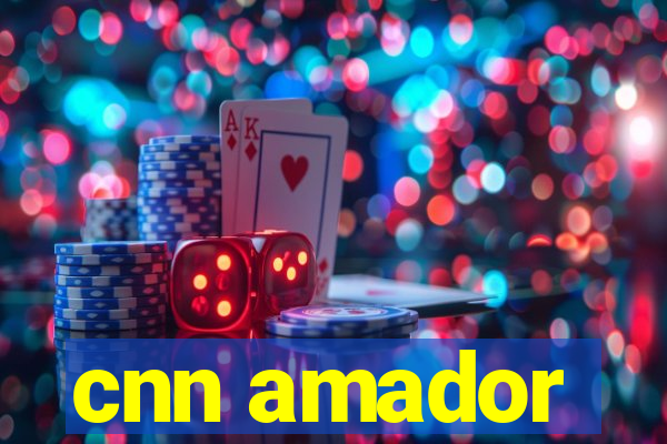 cnn amador