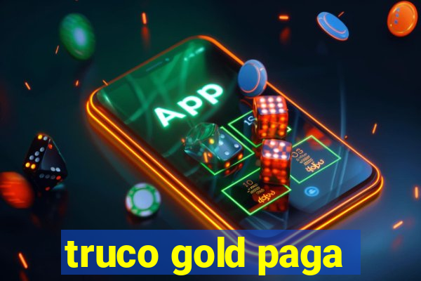 truco gold paga