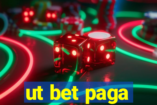 ut bet paga