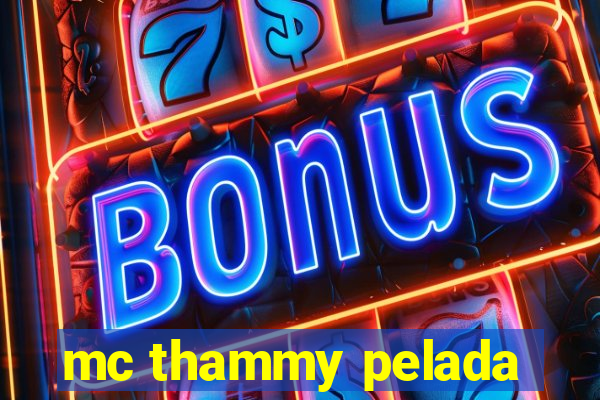 mc thammy pelada