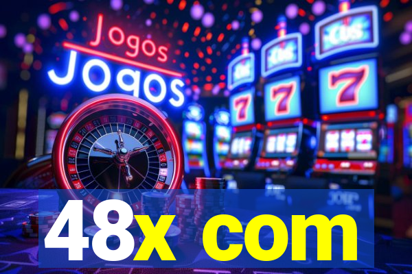 48x com