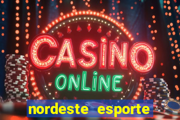 nordeste esporte net vip
