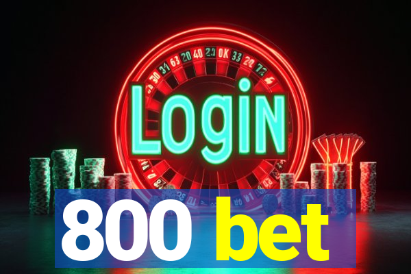 800 bet