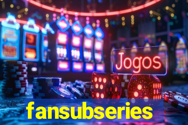 fansubseries