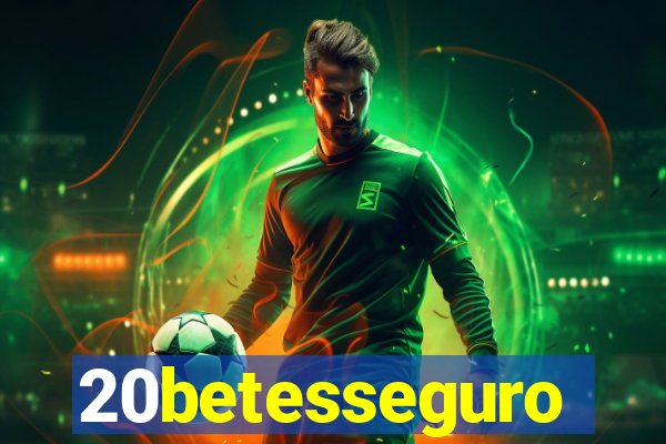20betesseguro