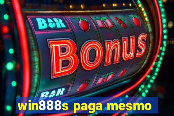 win888s paga mesmo