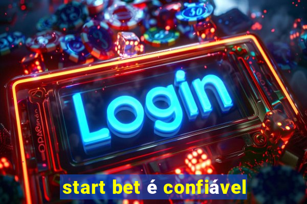 start bet Ã© confiÃ¡vel