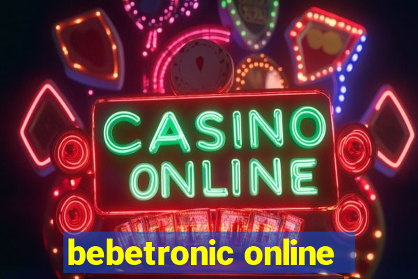 bebetronic online