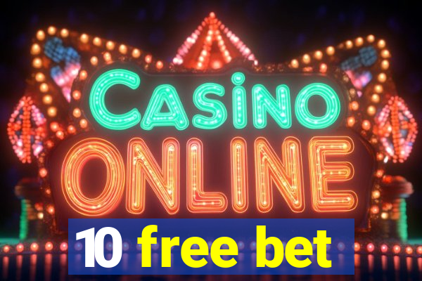 10 free bet