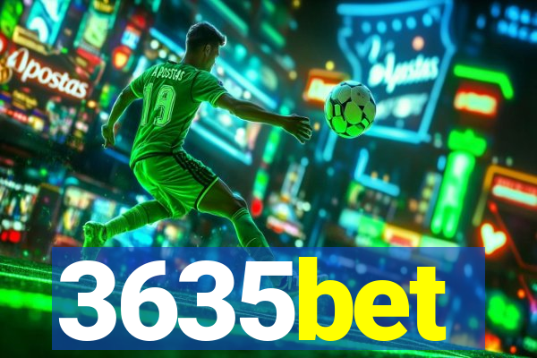 3635bet