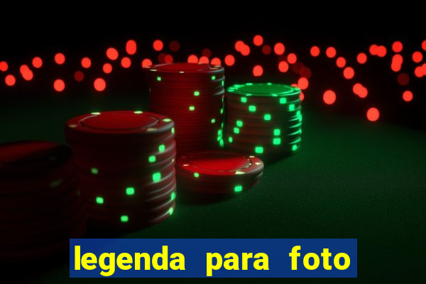 legenda para foto jogando bola