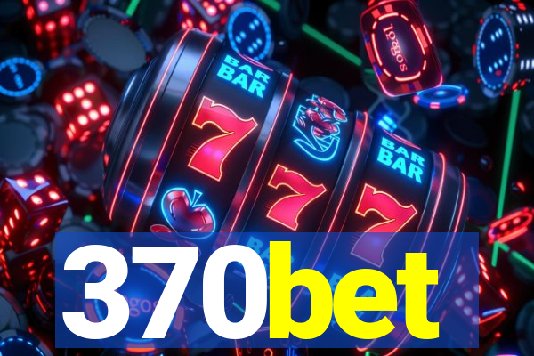 370bet